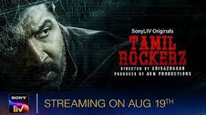 Sony Liv New Release, Tamil Rockerz - The Film Industry's Head Ache