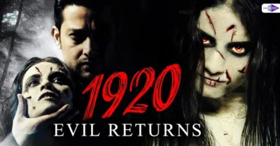 1920 evil returns most horror movie in bollywood