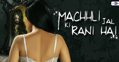 Machli Jal Ki Rani Hai Bollywood Horror movie