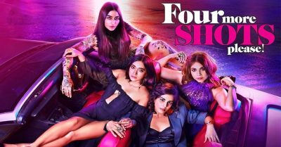 Four More Shots Please  Best Indian Hindi Webseries