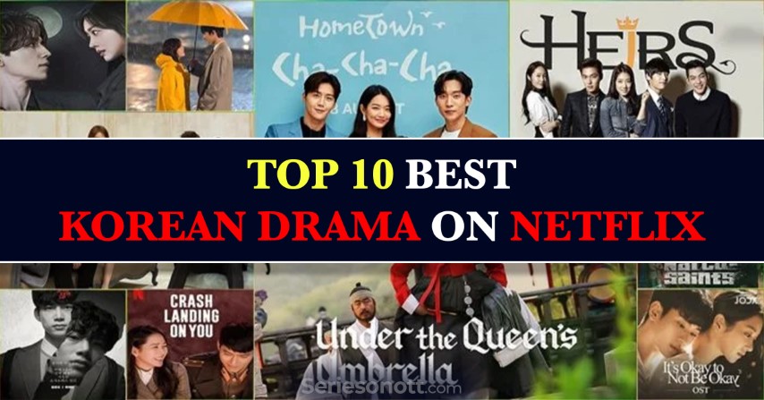 Top 10 Korean Drama On Netflix: Popular Dramas - Series ON OTT