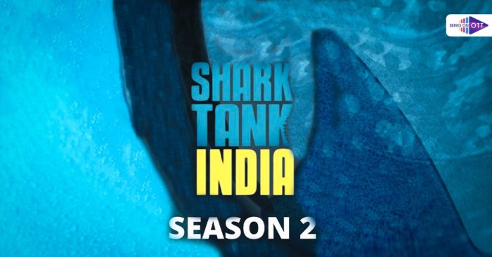 Shark tank Season 2 Release Date on Sony Liv, Judges List: Entrepreneurs Be ready