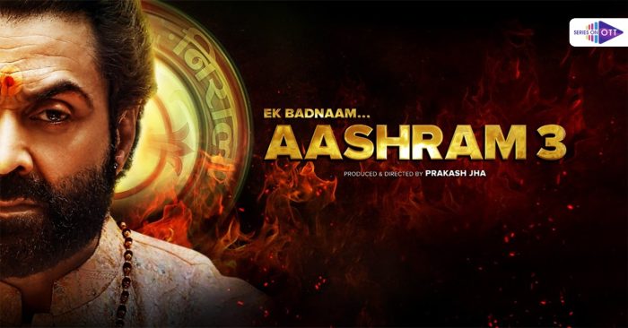 Aashram Season 4 release date, Story, Cast, News, Important Releases 2023 