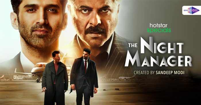 The Night Manager of Anil Kapoor and Aditya Roy Kapoor is an Upcoming 2023 Series On OTT