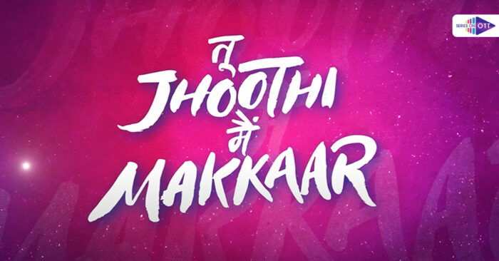 Tu Jhooti Main Makkar Movie Release Date, OTT Rights, Cast, Trailer: A New 2023 Rom-Com