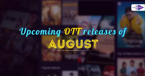 Upcoming OTT Releases, Movie, shows and Web Series updates of 2023