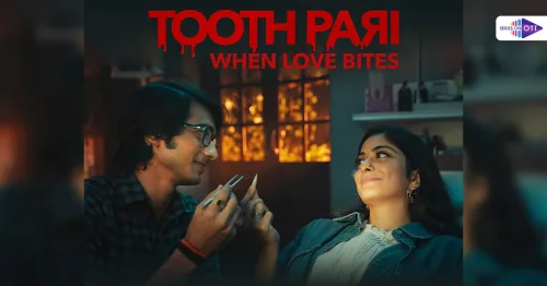 Tooth Pari Toothpari Web Series Review,ToothPari on Netflix,Toothpari Web series Cast,Shantanu Maheshwari
