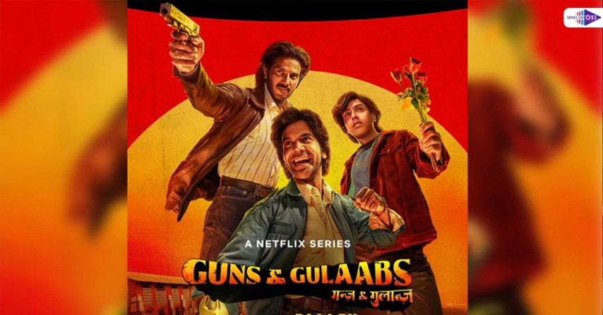 Netflix Dark Comedy Series Guns & Gulaabs Is Raj & DK Mutual Attempt