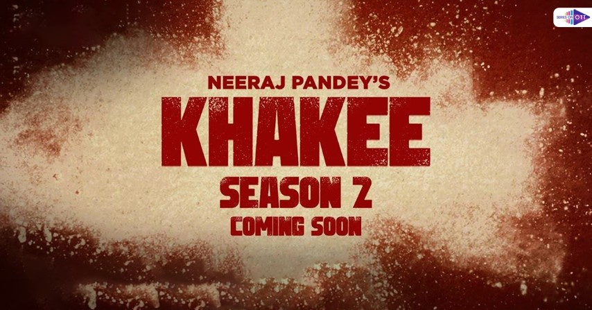 Khakee Season 2 Announced- Neeraj Pandey Series To Drop On Netflix Soon