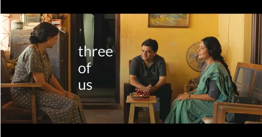Three Of Us On Netflix- Liberating Journey Of A Wounded Soul

